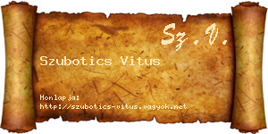 Szubotics Vitus névjegykártya